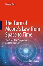 Télécharger le livre :  The Turn of Moore's Law from Space to Time