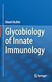 Télécharger le livre :  Glycobiology of Innate Immunology