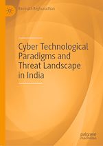 Télécharger le livre :  Cyber Technological Paradigms and Threat Landscape in India