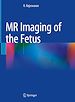 Télécharger le livre :  MR Imaging of the Fetus
