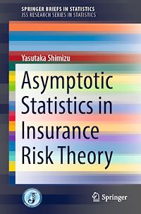Télécharger le livre :  Asymptotic Statistics in Insurance Risk Theory