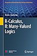 Télécharger le livre :  R-Calculus, II: Many-Valued Logics