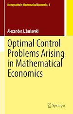 Télécharger le livre :  Optimal Control Problems Arising in Mathematical Economics