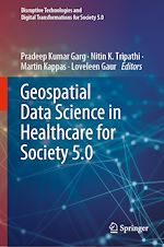 Télécharger le livre :  Geospatial Data Science in Healthcare for Society 5.0