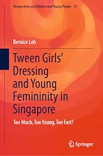 Télécharger le livre :  Tween Girls' Dressing and Young Femininity in Singapore
