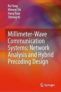 Télécharger le livre :  Millimeter-Wave Communication Systems: Network Analysis and Hybrid Precoding Design