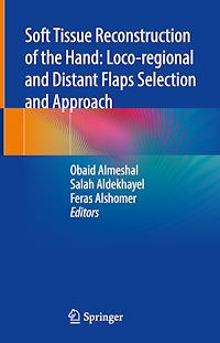 Télécharger le livre :  Soft Tissue Reconstruction of the Hand: Loco-regional and Distant Flaps Selection and Approach