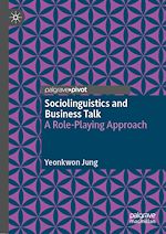 Télécharger le livre :  Sociolinguistics and Business Talk