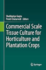 Télécharger le livre :  Commercial Scale Tissue Culture for Horticulture and Plantation Crops