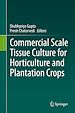 Télécharger le livre :  Commercial Scale Tissue Culture for Horticulture and Plantation Crops