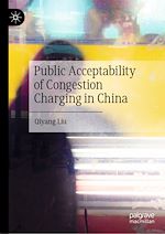 Télécharger le livre :  Public Acceptability of Congestion Charging in China