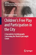 Télécharger le livre :  Children's Free Play and Participation in the City