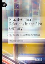 Télécharger le livre :  Brazil–China Relations in the 21st Century