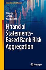 Télécharger le livre :  Financial Statements-Based Bank Risk Aggregation