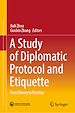 Télécharger le livre :  A Study of Diplomatic Protocol and Etiquette