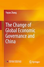 Télécharger le livre :  The Change of Global Economic Governance and China
