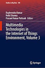 Download this eBook Multimedia Technologies in the Internet of Things Environment, Volume 3