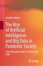 Télécharger le livre :  The Rise of Artificial Intelligence and Big Data in Pandemic Society