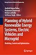 Télécharger le livre :  Planning of Hybrid Renewable Energy Systems, Electric Vehicles  and Microgrid
