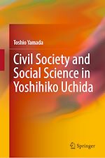 Télécharger le livre :  Civil Society and Social Science in Yoshihiko Uchida