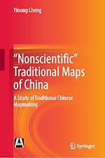 Télécharger le livre :  "Nonscientific” Traditional Maps of China