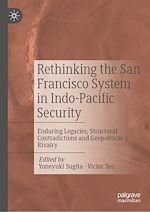 Télécharger le livre :  Rethinking the San Francisco System in Indo-Pacific Security