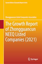 Télécharger le livre :  The Growth Report of Zhongguancun NEEQ Listed Companies (2021)