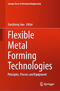 Télécharger le livre :  Flexible Metal Forming Technologies