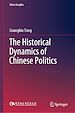 Télécharger le livre :  The Historical Dynamics of Chinese Politics
