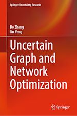 Télécharger le livre :  Uncertain Graph and Network Optimization
