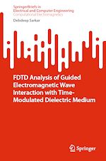 Télécharger le livre :  FDTD Analysis of Guided Electromagnetic Wave Interaction with Time-Modulated Dielectric Medium