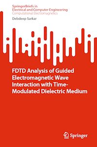 Télécharger le livre :  FDTD Analysis of Guided Electromagnetic Wave Interaction with Time-Modulated Dielectric Medium