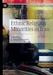 Télécharger le livre :  Ethnic Religious Minorities in Iran