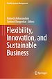 Télécharger le livre :  Flexibility, Innovation, and Sustainable Business