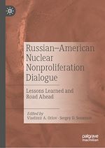 Télécharger le livre :  Russian–American Nuclear Nonproliferation Dialogue