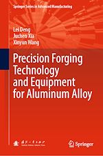 Télécharger le livre :  Precision Forging Technology and Equipment for Aluminum Alloy