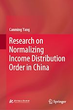 Télécharger le livre :  Research on Normalizing Income Distribution Order in China
