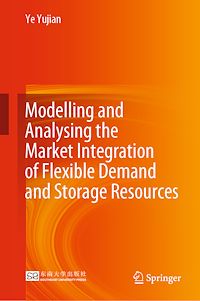 Télécharger le livre :  Modelling and Analysing the Market Integration of Flexible Demand and Storage Resources