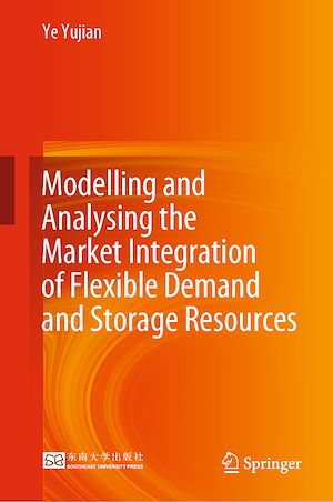 Téléchargez le livre :  Modelling and Analysing the Market Integration of Flexible Demand and Storage Resources