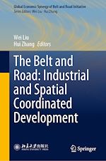 Télécharger le livre :  The Belt and Road: Industrial and Spatial Coordinated Development