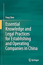 Télécharger le livre :  Essential Knowledge and Legal Practices for Establishing and Operating Companies in China