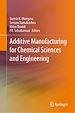 Télécharger le livre :  Additive Manufacturing for Chemical Sciences and Engineering