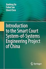 Télécharger le livre :  Introduction to the Smart Court System-of-Systems Engineering Project of China