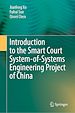 Télécharger le livre :  Introduction to the Smart Court System-of-Systems Engineering Project of China
