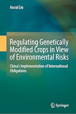 Télécharger le livre :  Regulating Genetically Modified Crops in View of Environmental Risks