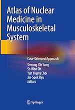 Télécharger le livre :  Atlas of Nuclear Medicine in Musculoskeletal System