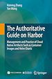 Télécharger le livre :  The Authoritative Guide on Harbor