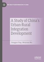 Télécharger le livre :  A Study of China's Urban-Rural Integration Development