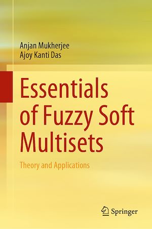 Téléchargez le livre :  Essentials of Fuzzy Soft Multisets