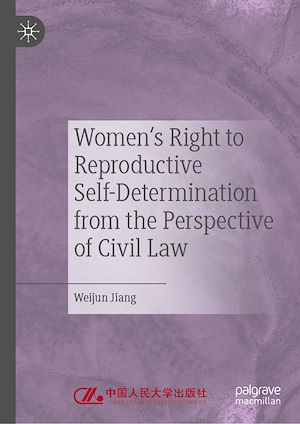 Téléchargez le livre :  Women's Right to Reproductive Self-Determination from the Perspective of Civil Law